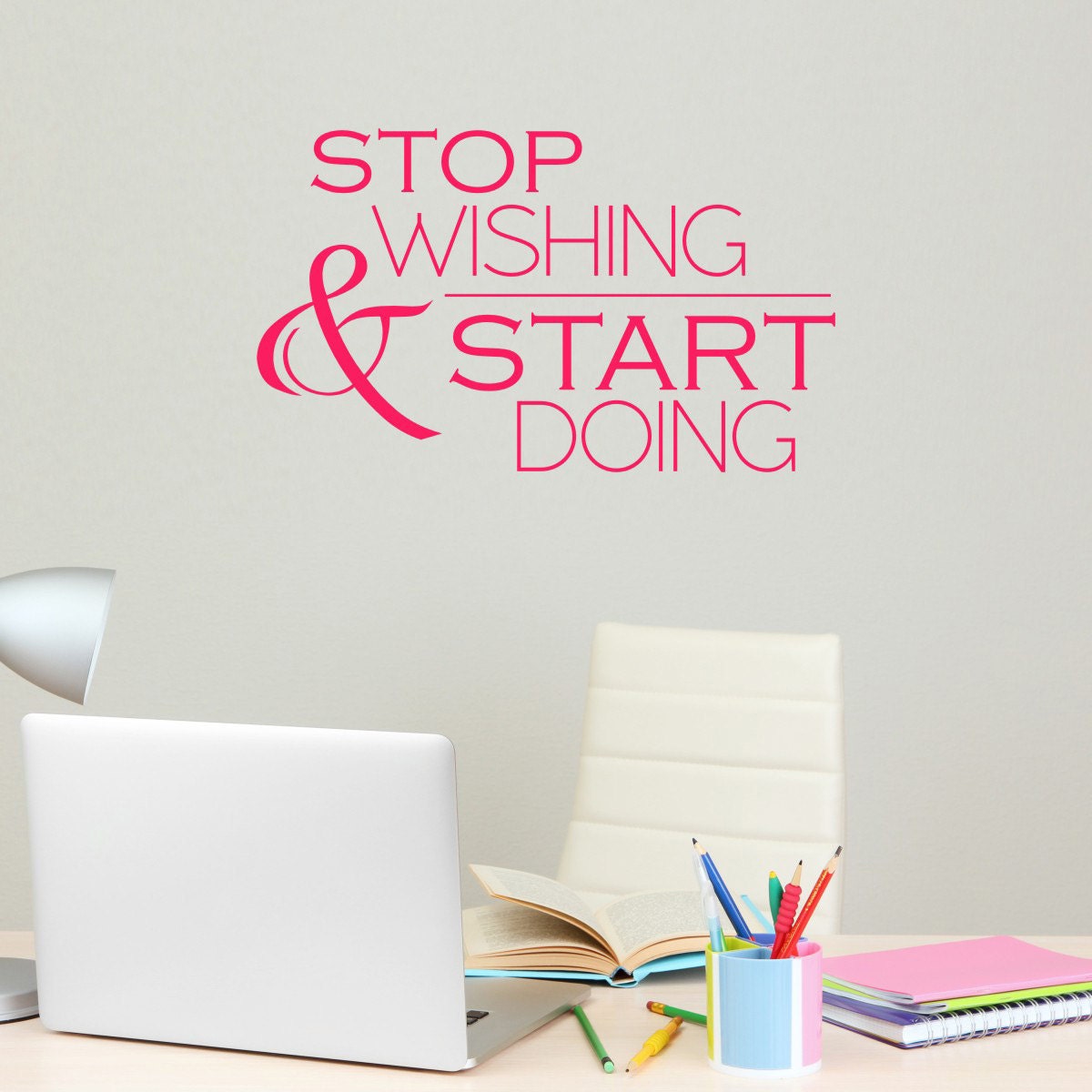 Stop Wishing & Start Doing Vinyl Wall Sticker Inspirational