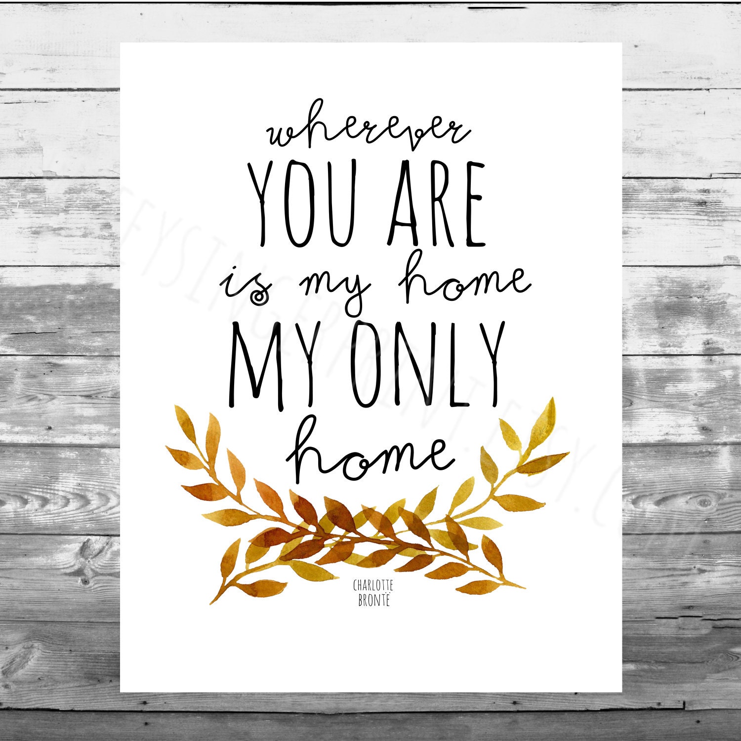 wherever you are is my only home golden 8x10 DIGITAL print