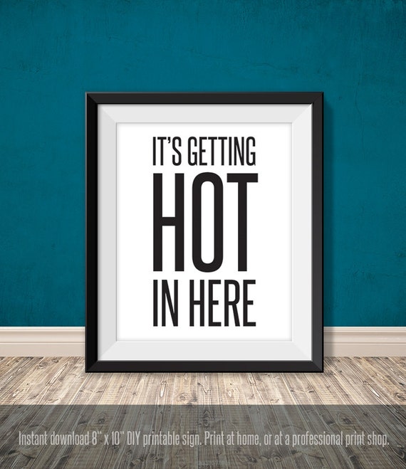 Items similar to it's getting hot in here // kitchen printable poster ...