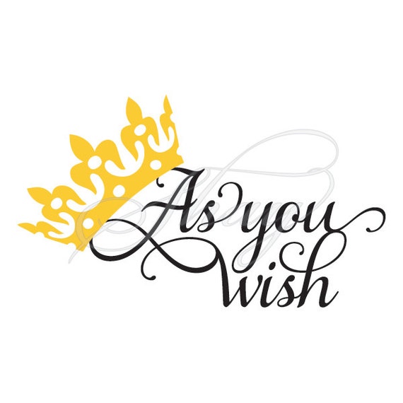 Download As You Wish Princess Bride SVG cut file for Silhouette and
