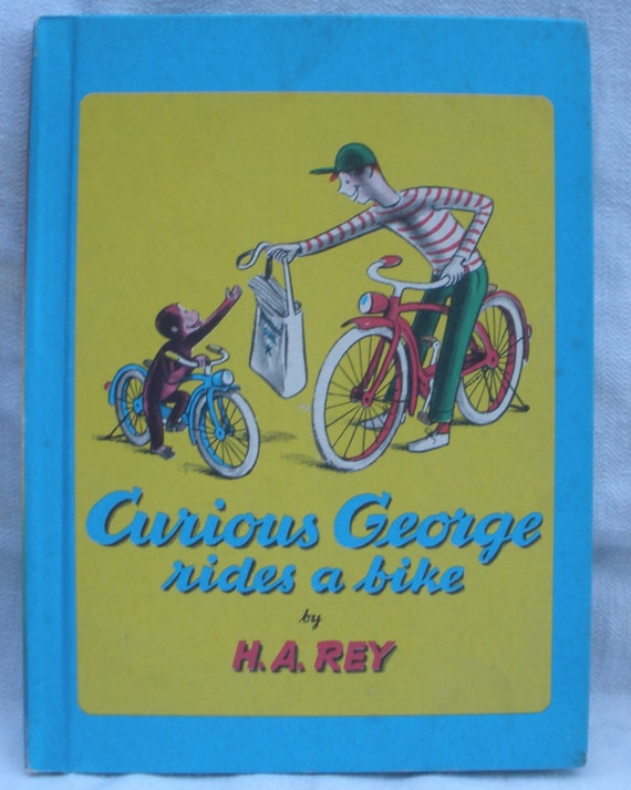 Curious George Rides a Bike by H.A. Rey