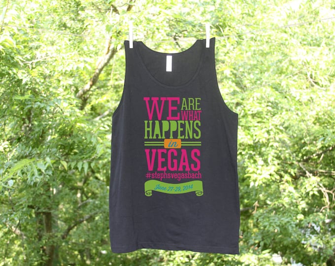 We are what happens in Vegas Bachelorette Beach Tanks -Sets- Personalized