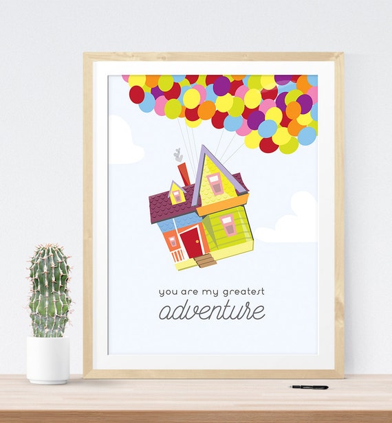 Up inspired poster with you are my greatest adventure quote