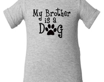 My Brother OR Sister is a DOG sibling has paws and a tail funny cute baby bodysuit in GRAY for boy or girl - any size
