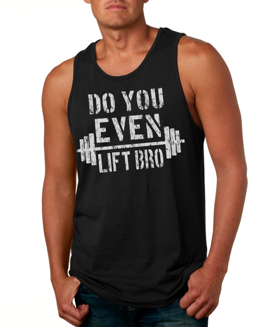 Do you even lift bro funny gym tank top men gym workout