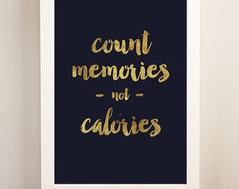 SALE! Inspirational print, motivational food print, kitchen print, cooking quote, eating quote, calories print