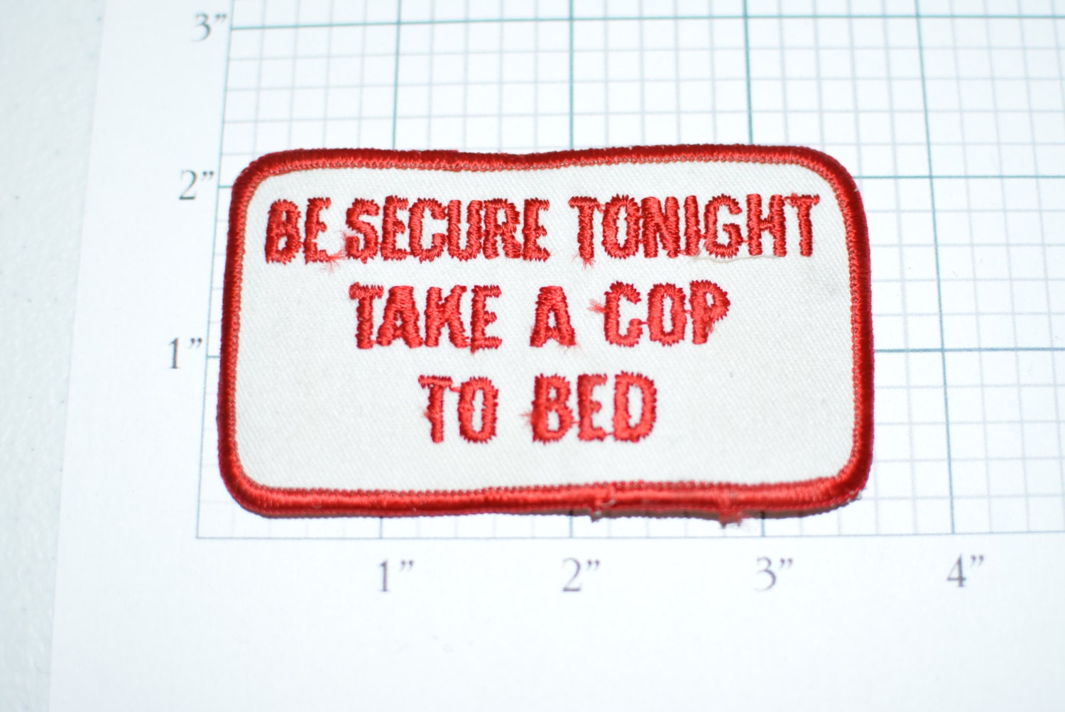 Be Secure Tonight Take A Cop To Bed Funny Vintage Patch