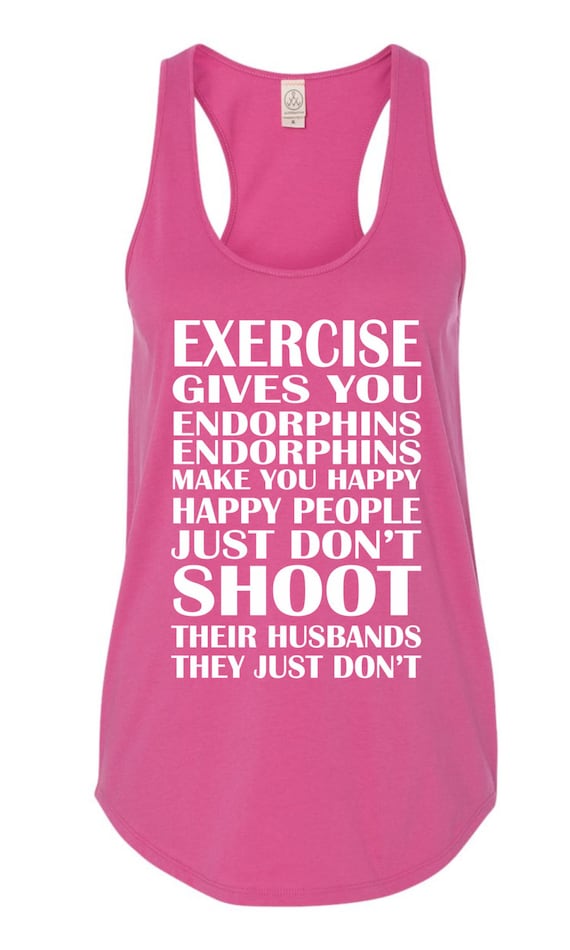 Endorphin Make you Happy Funny Workout Tank Top by Lovelytanks