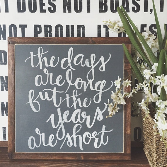 the days are long but the years are short | mother's day sign | mother's day gift | gift for mom | gift for grandparents | nursery decor