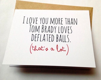 Funny Love Card - Joke Card - Tom Brady - Football Card - Patriots Card - Sports Card
