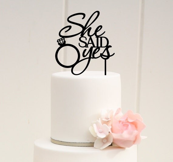 she said yes cake she said yes cake