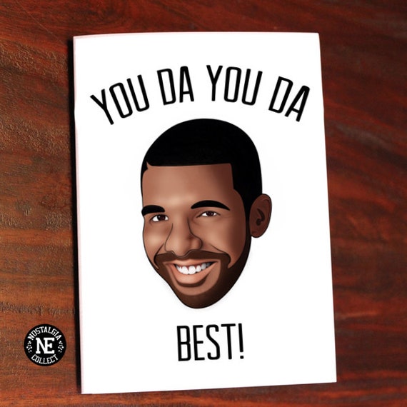  You Da  You Da  Best  Drake Lyric Inspired by NostalgiaCollect