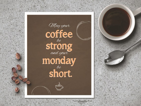 Items similar to Monday Coffee Inspirational Quote Art - DIY Printable