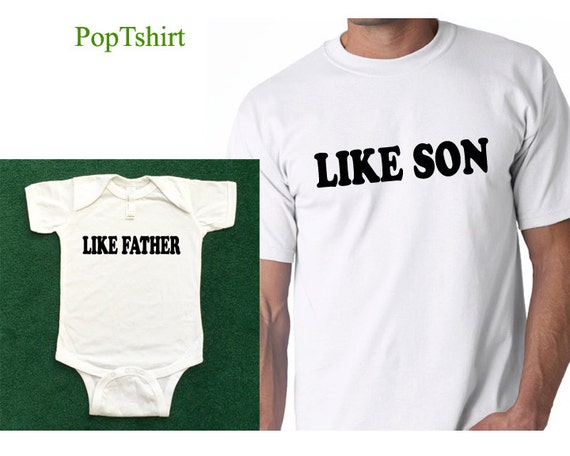 like father like son tshirts