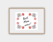 Best mom ever art poster white, Mom Printable Wall Art, Mom artwork, Mom art print, wall decor, digital typography poster  INSTANT DOWNLOAD