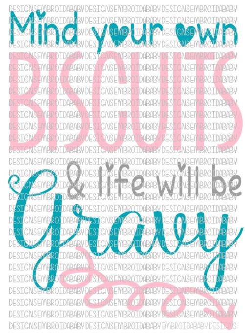 Download Mind Your Own Biscuits and Life Will Be Gravy SVG by ...