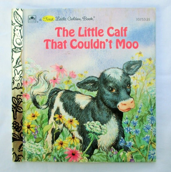 The Little Calf That Couldn't Moo Vintage First Little
