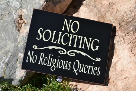 No Soliciting No Religious Queries. 10x7.5 by CreativeTouchWood