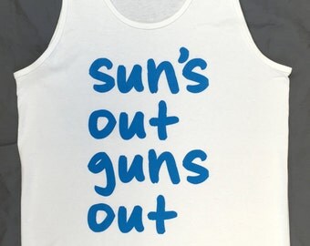 Suns Out Guns Out Funny Tank Top WHITE 21 22 Jump Street Sizes S - 2XL