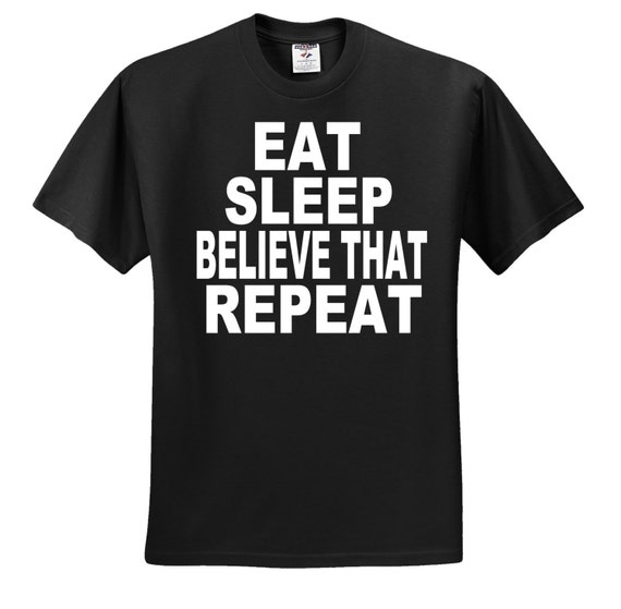 Eat Sleep Believe That Repeat Wrestling by TurtlesCustomGraphic