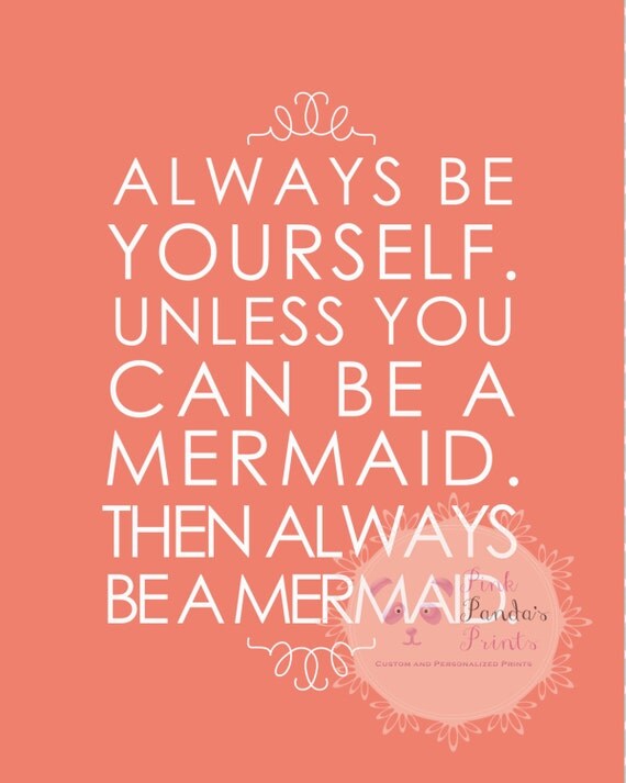 Download Always be yourself unless you can be a mermaid by ...