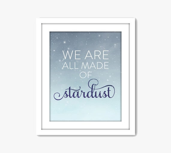 We Are All Made Of Stardust Print Galaxy Astronomy Decor Bedroom