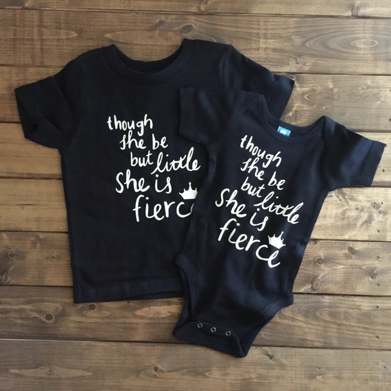 though she be little she is fierce shirt