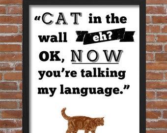 It's Always Sunny "Cat in the Wall Eh? Now You're Talking My Language" Charlie Kelly quote