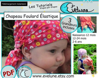 Patron chapeau foulard élastique nouveau-né enfant , 3 grandeur incluse , chapeau bébé , foulard ajustable enfant , patron français , diy