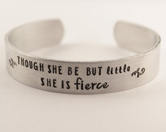 Though she be but little, she is fierce 1/2" Cuff - Shakespeare Quote Bracelet