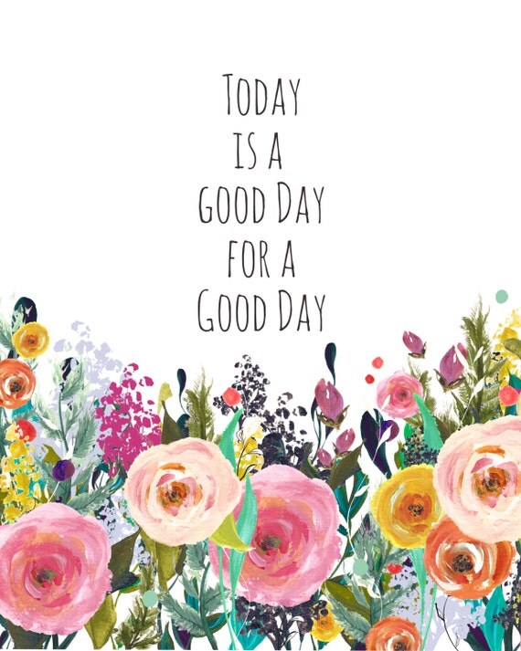 Items Similar To Today Is A Good Day PRINTABLE ART Digital Download 