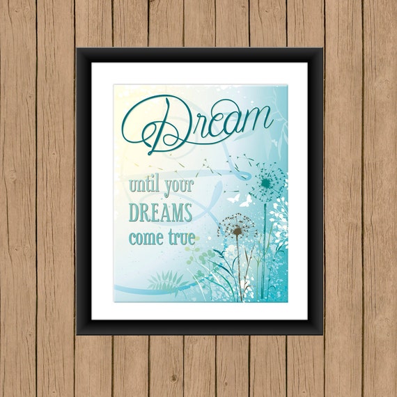 Dream Until Your Dreams Come True Wall Art 8x10 Print