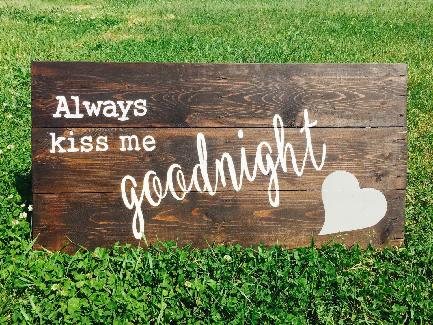 always kiss me goodnight sign
