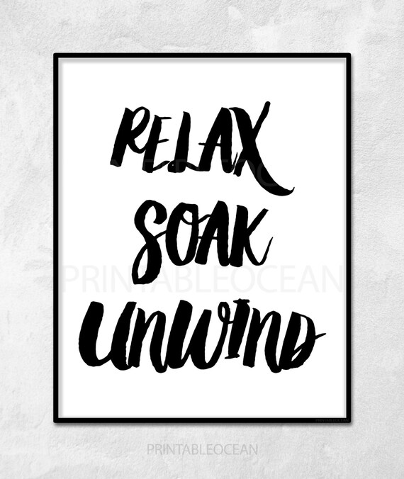Relax Soak Unwind Relax Sign Relax Wall Art by PrintableOcean