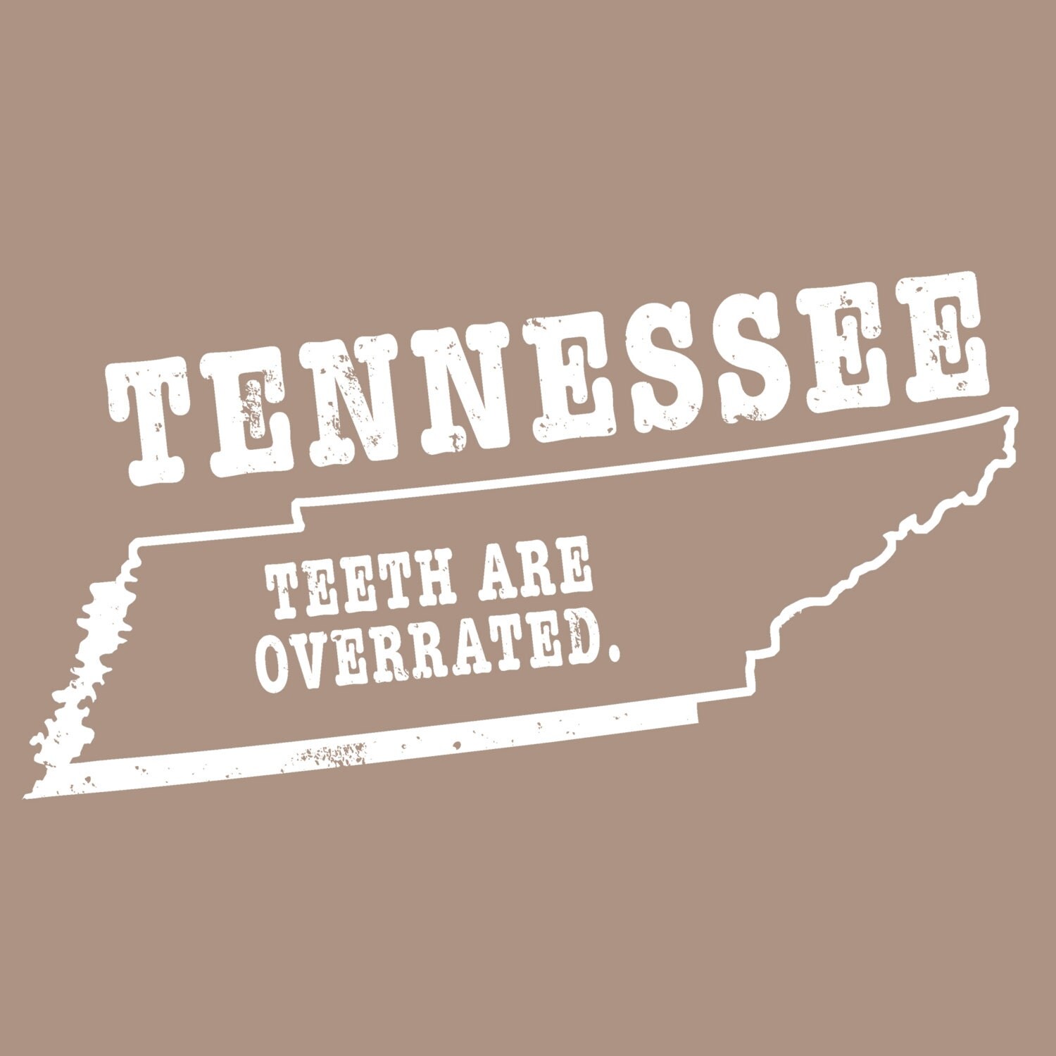 Tennessee State Shirt Slogan T Shirt Tn Motto Teeth Toothless