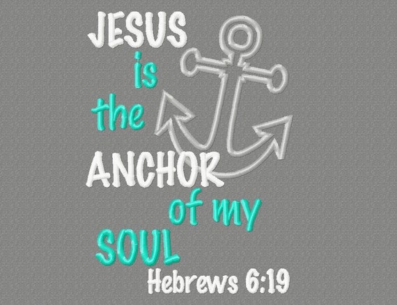 Buy 3 get 1 free Jesus is the anchor of my soul embroidery