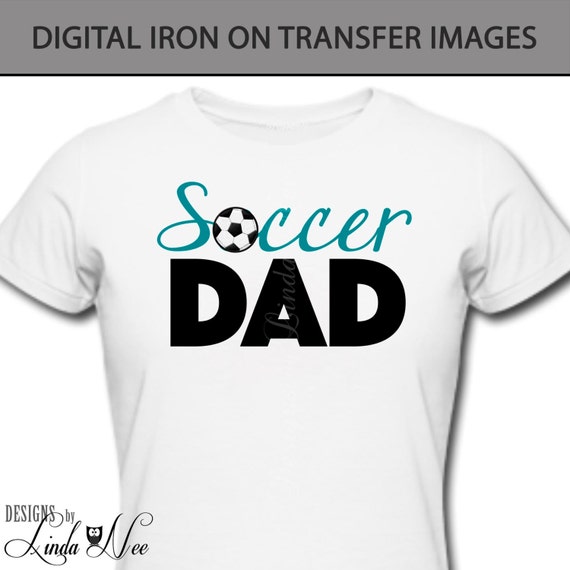 Iron On Soccer DAD Printable Digital Download for Iron on