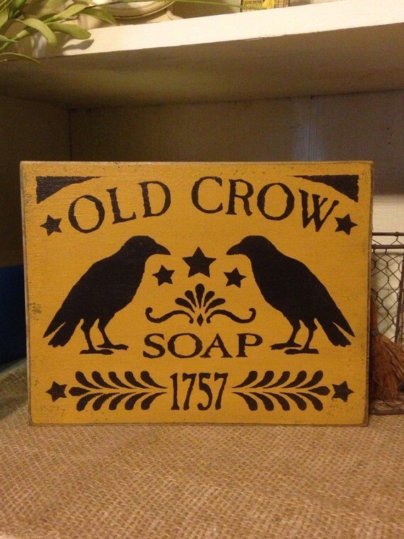 Old Crow Soap 1757 Primitive Crow Sign Distressed Crow Sign