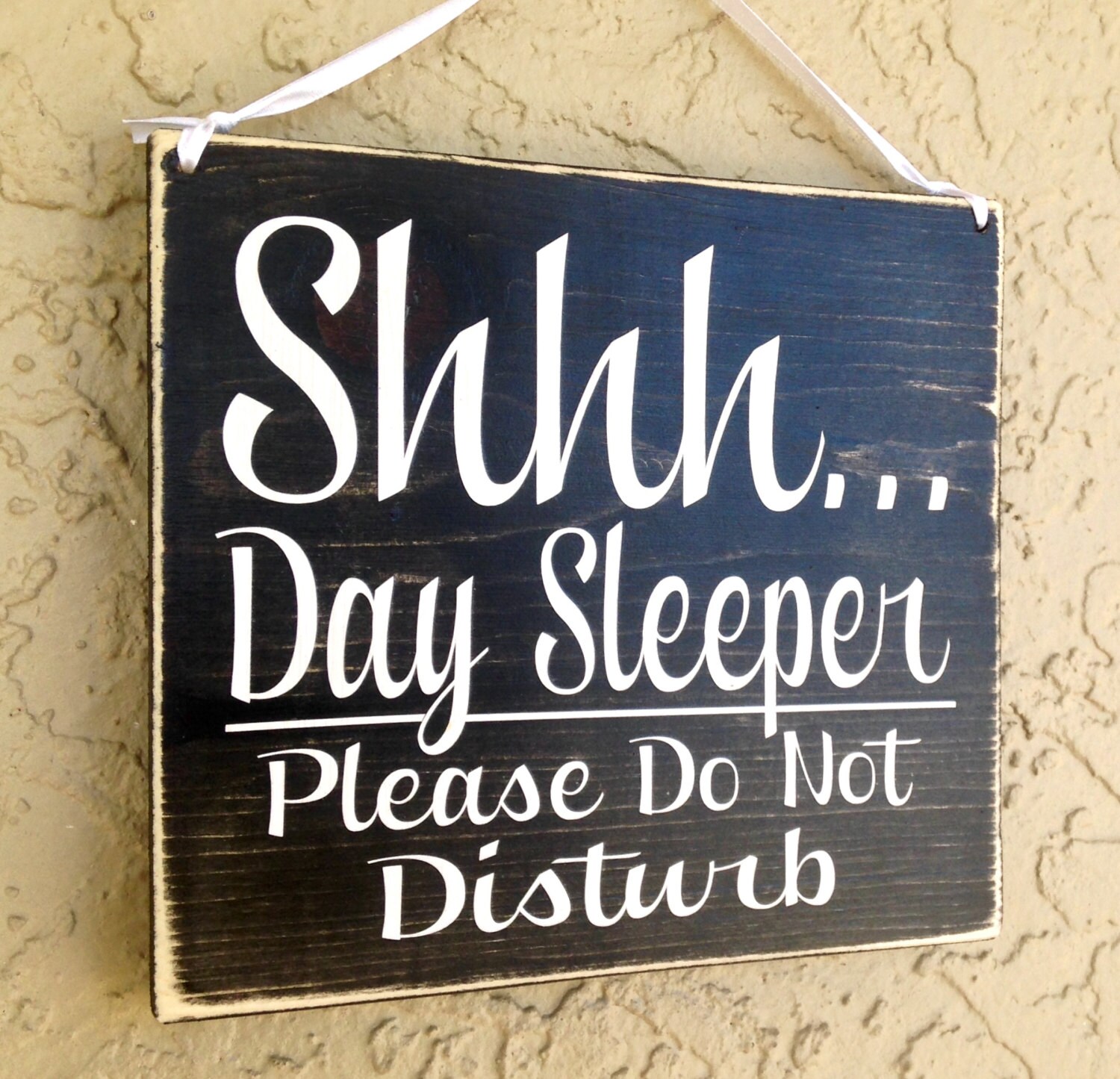 Shhh...Day Sleeper Do Not Disturb Choose Color Rustic