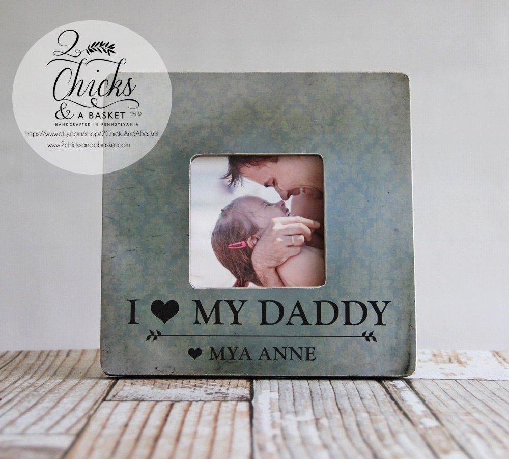 I Love My Daddy Picture Frame Fathers Day Picture Frame