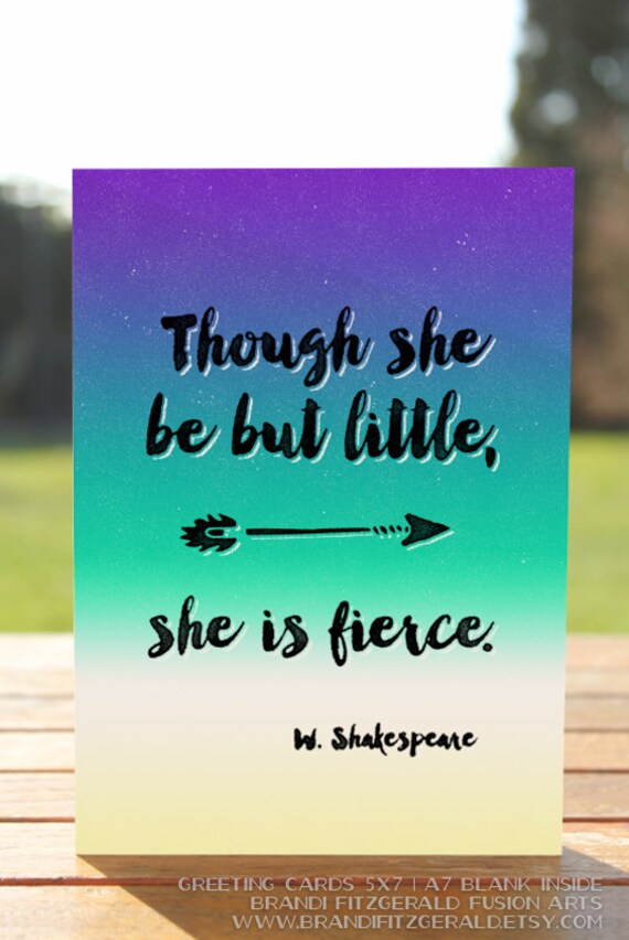 Little Fierce Greeting Card Shakespeare Quote A7 5x7