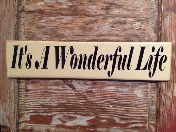 It's A wonderful Life 5.5 x 24 Wood Sign