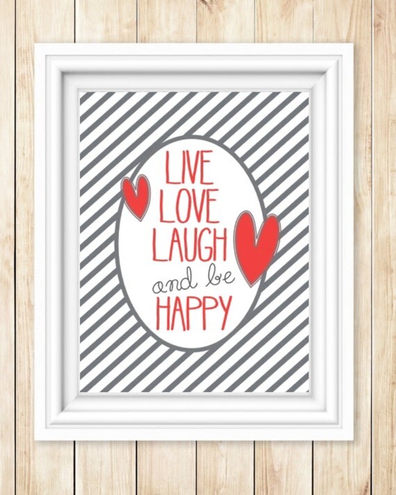 Printable Art Print Live Love Laugh and be Happy Instant