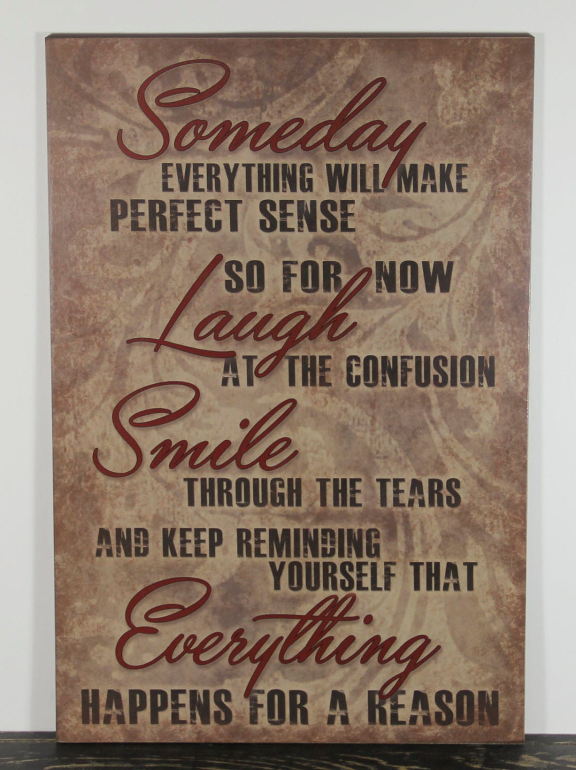 Primitive Wood Sign Someday everything will make perfect sense