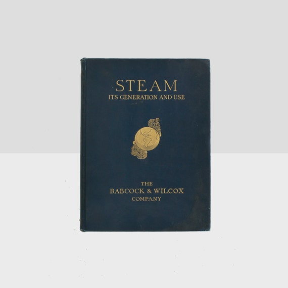 Steam Its Generation And Use Book Babcock Amp Wilcox Steam