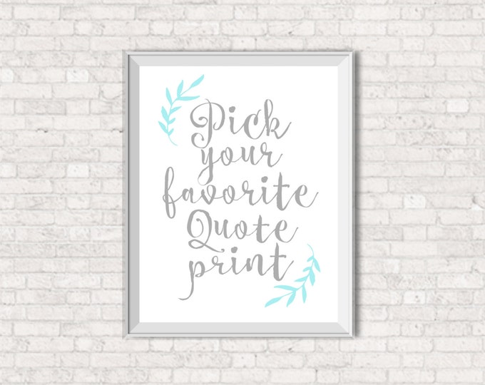 Custom Quote Print - Typography Modern Script with leaves- Any colors, Any size - FREE SHIPPING!
