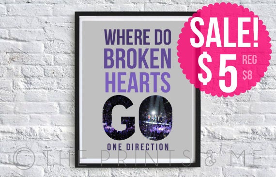 Where Do Broken Hearts Go One Direction By Theprintsandmeshop 