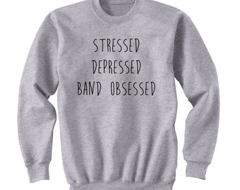 Stressed Depressed Band Obsessed Sweatshirt, 5SOS, 5 Seconds of Summer Sweater, One Direction Shirt, Band Shirt, Tumblr