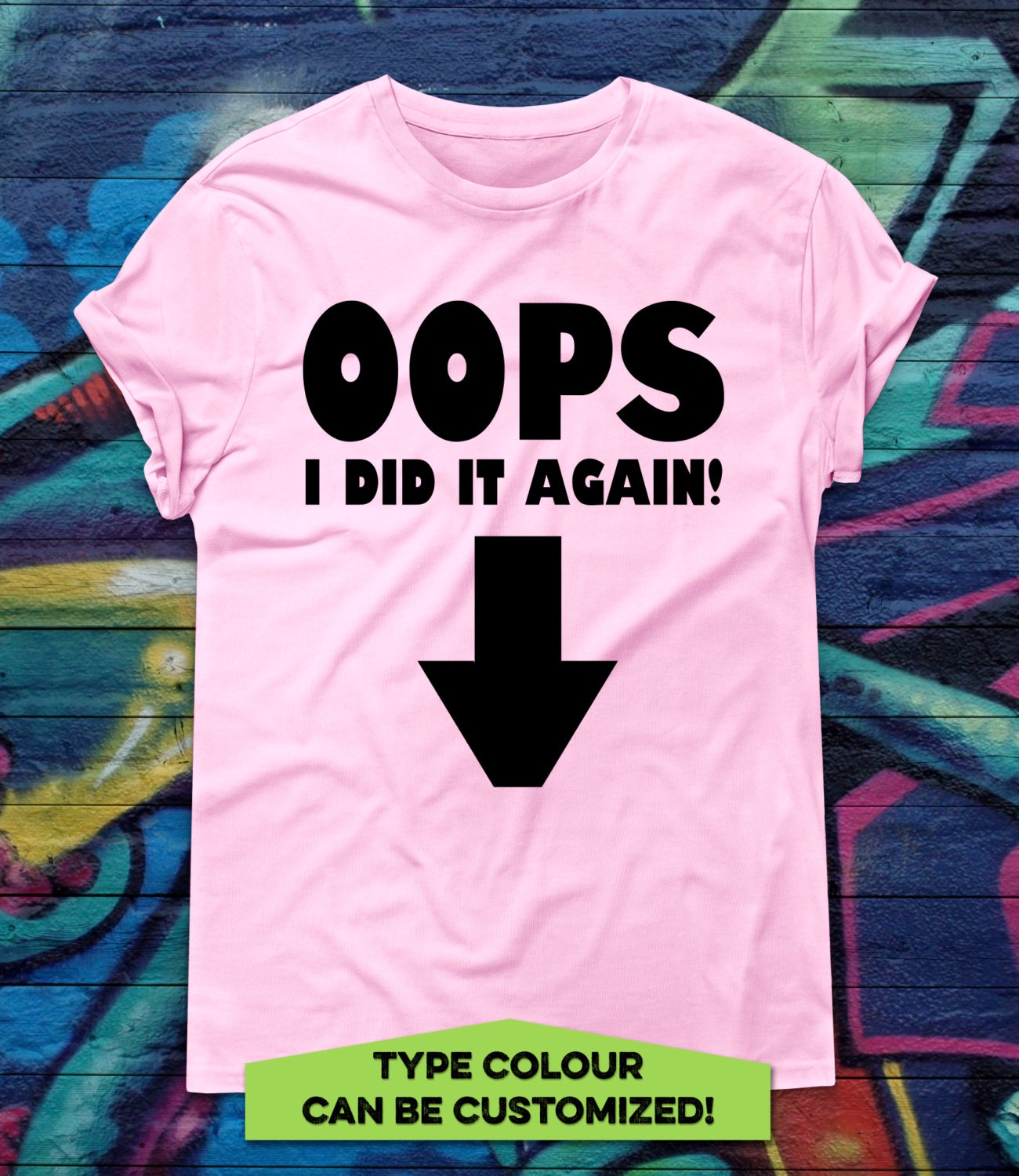 oops i did it again maternity shirt