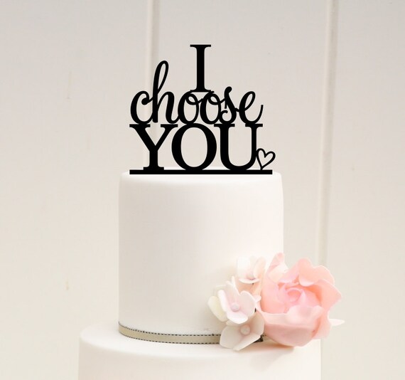 I Choose You Wedding Cake Topper Custom Cake Topper 